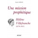 UNE MISSION PROPHÉTIQUE, Hélène de Villefranche