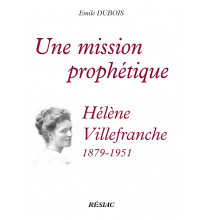 UNE MISSION PROPHÉTIQUE, Hélène de Villefranche