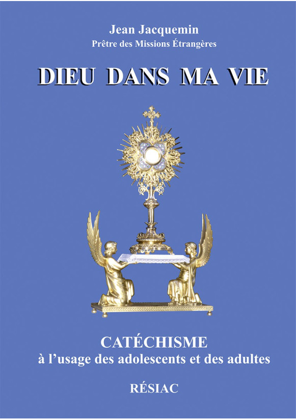 DIEU DANS MA VIE Catéchisme ados/ adultes