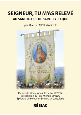 SEIGNEUR TU M'AS RELEVE au sanctuaire de St Cyriaque - Nouvelle édition 2011