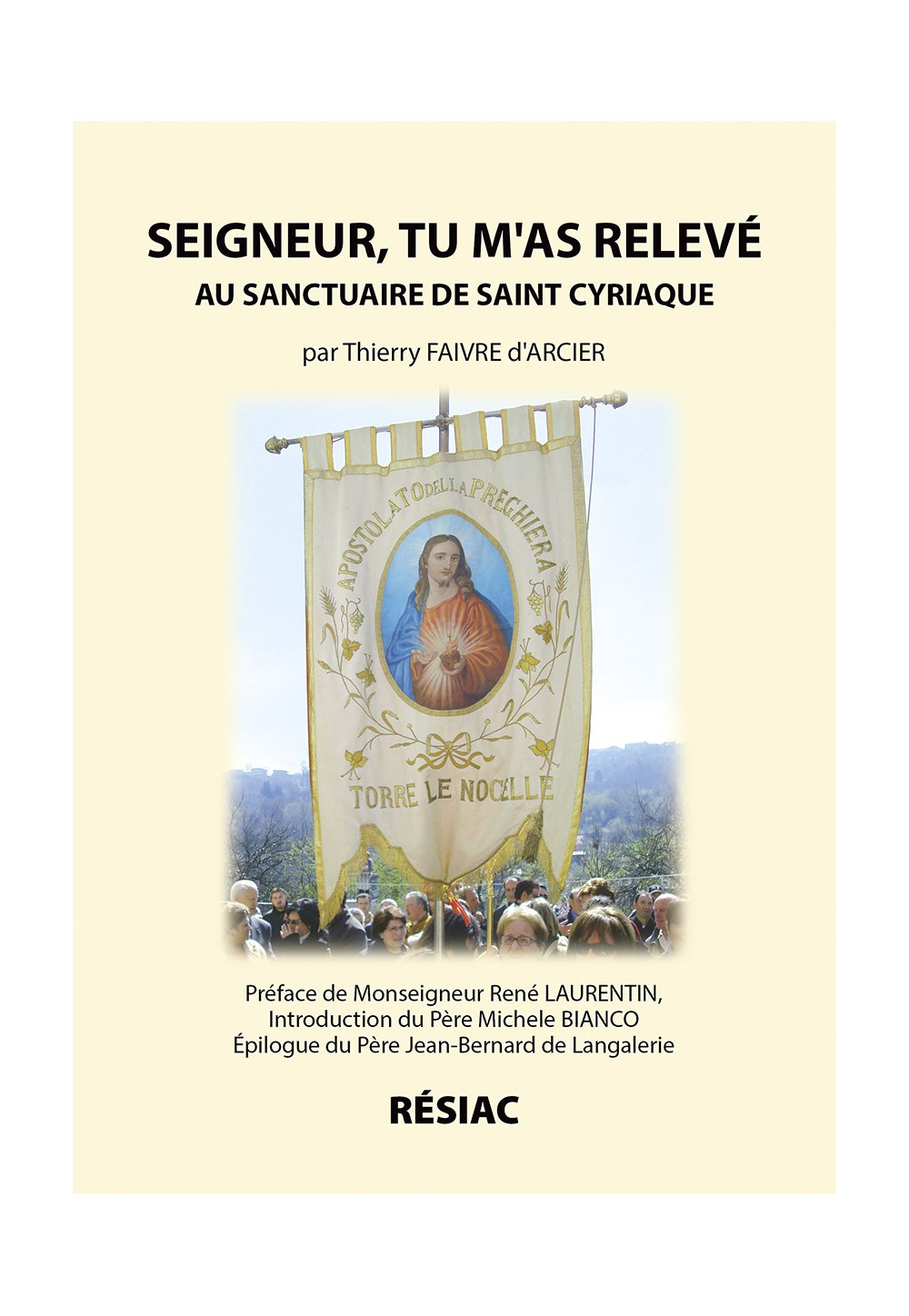 SEIGNEUR TU M'AS RELEVE au sanctuaire de St Cyriaque - Nouvelle édition 2011