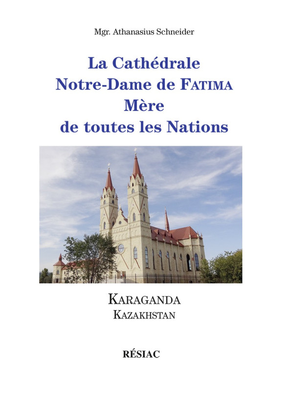 CATHÉDRALE NOTRE-DAME DE FATIMA (LA) - MÈRE DE TOUTES LES NATIONS