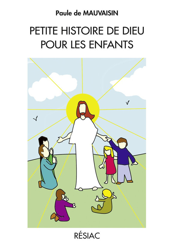 PETITE HISTOIRE DE DIEU POUR LES ENFANTS