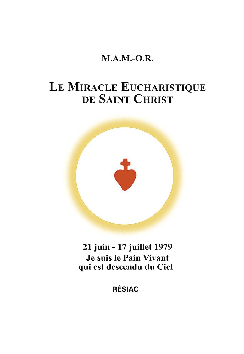 MIRACLE EUCHARISTIQUE DE SAINT CHRIST (LE)