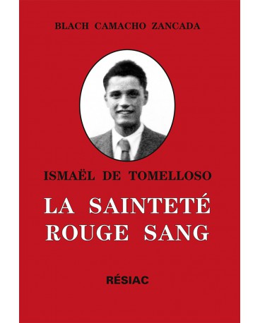 Ismaël de Tomelloso LA SAINTETÉ ROUGE SANG