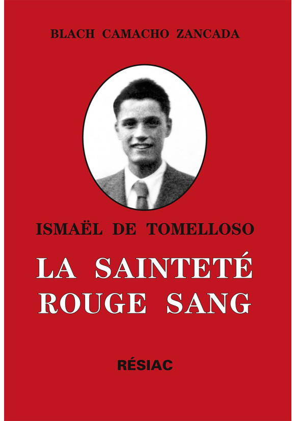 Ismaël de Tomelloso LA SAINTETÉ ROUGE SANG