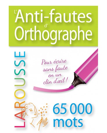 ANTI FAUTES D ORTHOGRAPHE (L') LAROUSSE