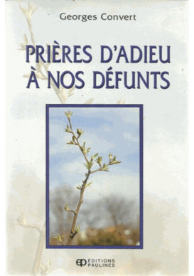 PRIÈRES D'ADIEU À NOS DÉFUNTS