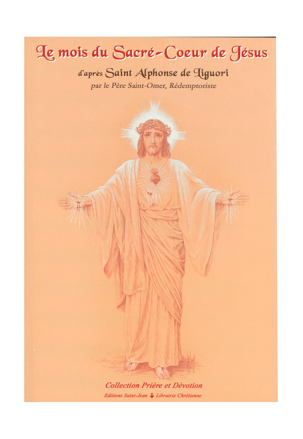 MOIS DU SACRE COEUR DE JESUS (LE) ST ALPHONSE DE LIGUORI