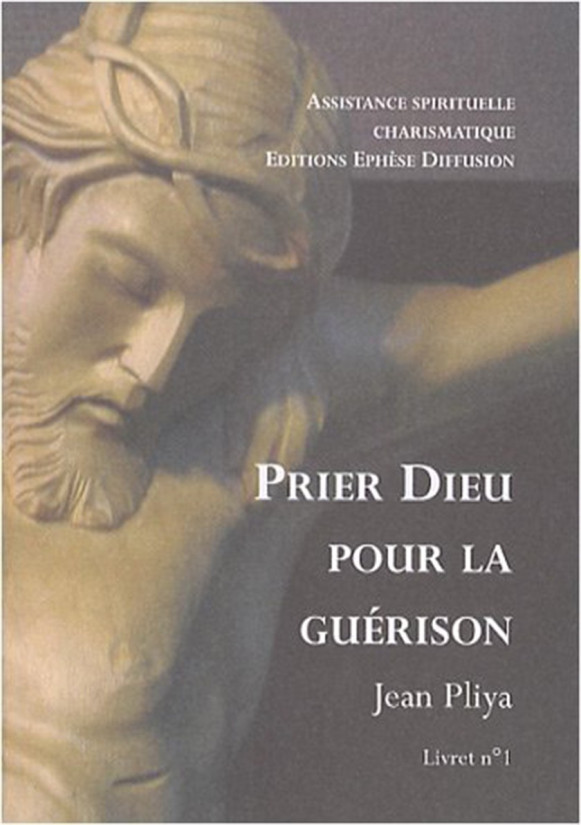 PRIER DIEU POUR LA GUERISON livret 1