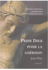 PRIER DIEU POUR LA GUERISON livret 1
