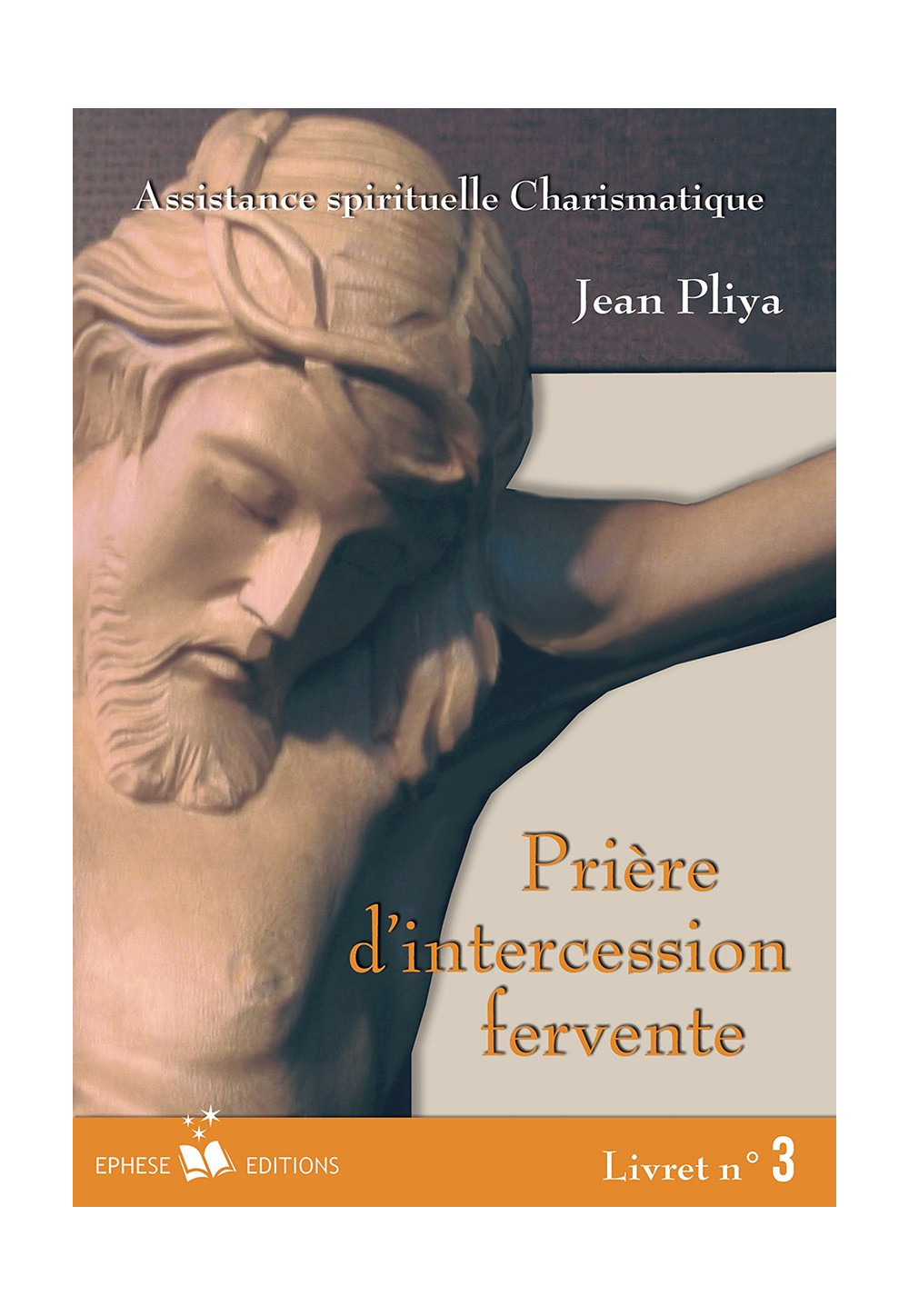 PRIERE D INTERCESSION FERVENTE livret 3