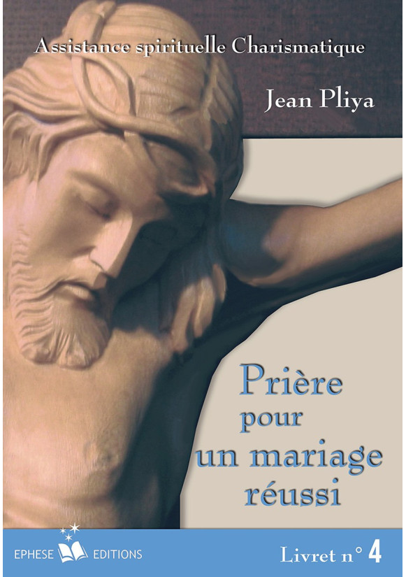 PRIERE POUR UN MARIAGE REUSSI livret 4