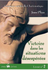 VICTOIRE DANS LES SITUATIONS DESESPEREES livret 2