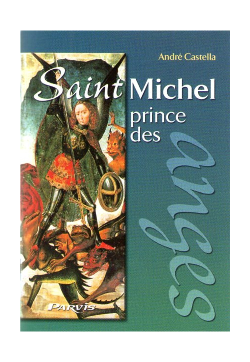 SAINT MICHEL PRINCE DES ANGES
