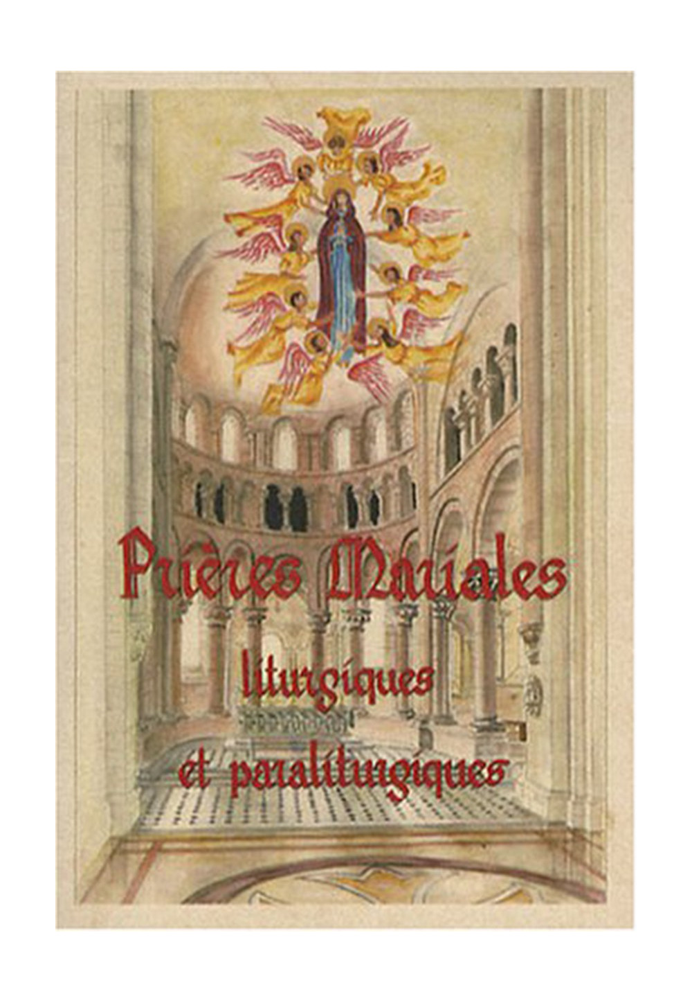 PRIERES MARIALES LITURGIQUES ET PARALITURGIQUES