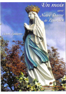 UN MOIS AVEC NOTRE-DAME DE LOURDES