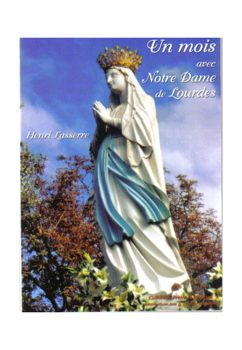 UN MOIS AVEC NOTRE-DAME DE LOURDES