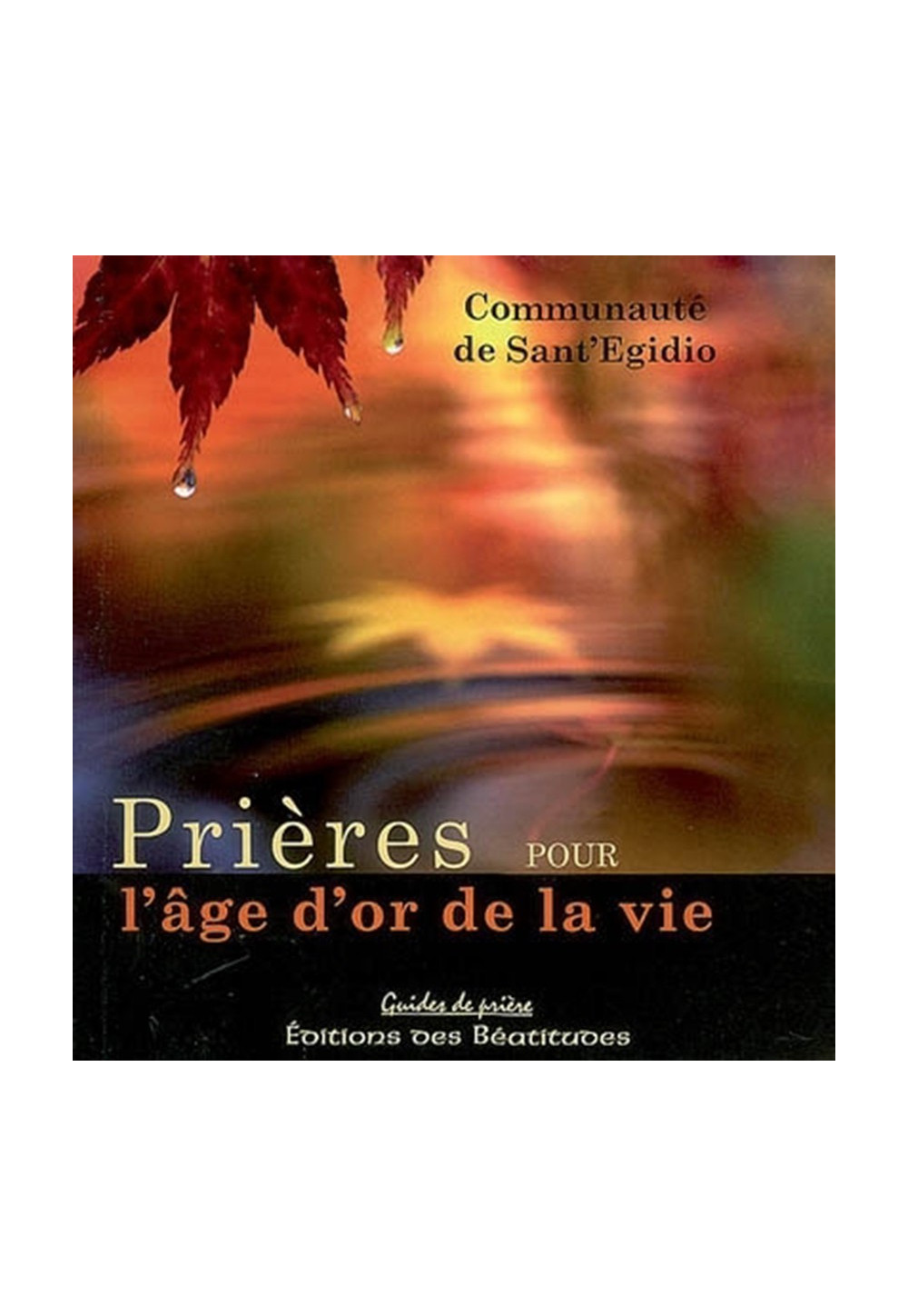 PRIERES POUR L'AGE D'OR DE LA VIE