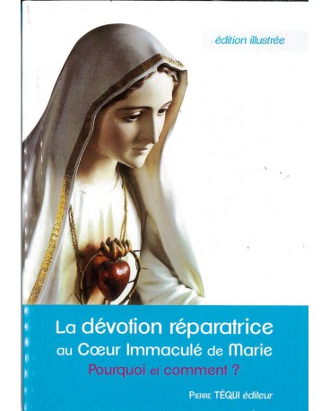DEVOTION REPARATRICE AU COEUR IMMACULE DE MARIE (LA)