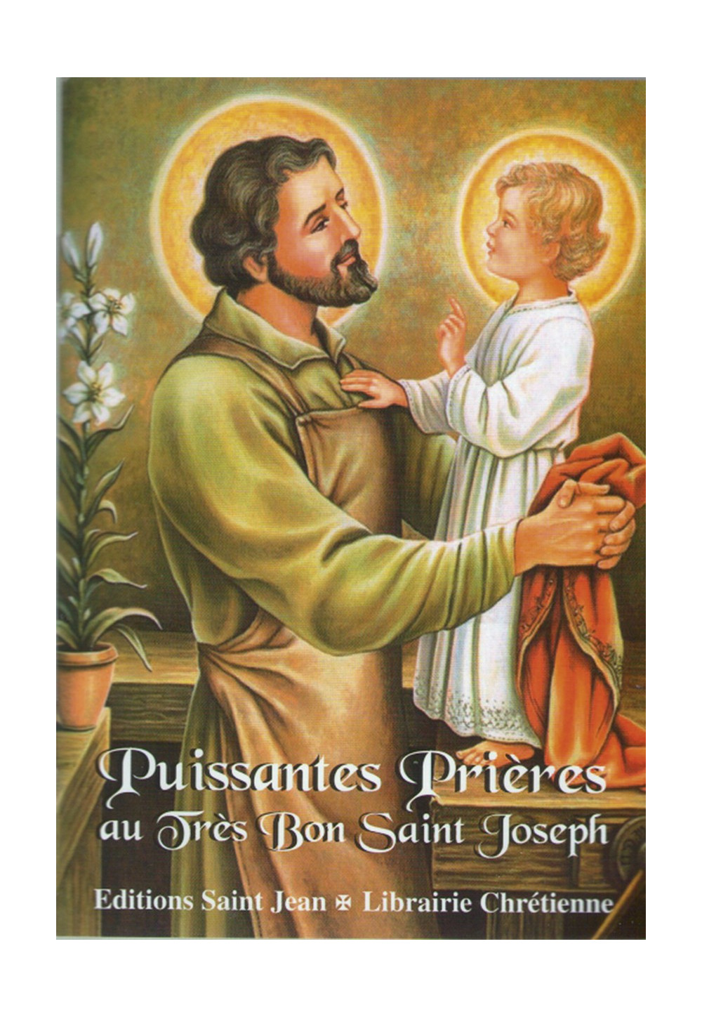 PUISSANTES PRIÈRES AU TRÈS BON SAINT JOSEPH