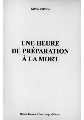 UNE HEURE DE PRÉPARATION À LA MORT