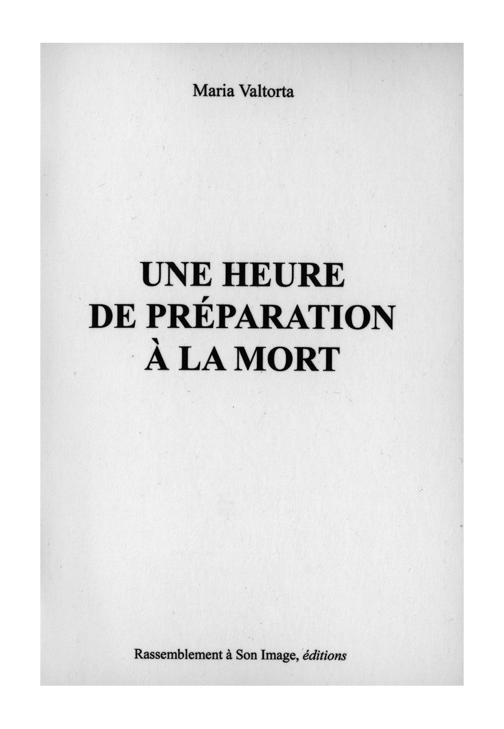 UNE HEURE DE PRÉPARATION À LA MORT