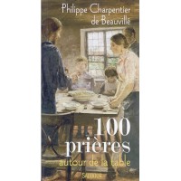 100 PRIÈRES AUTOUR DE LA TABLE