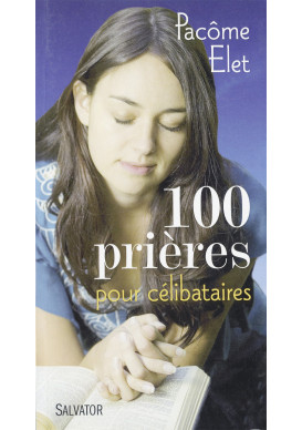 100 PRIÈRES POUR CÉLIBATAIRES