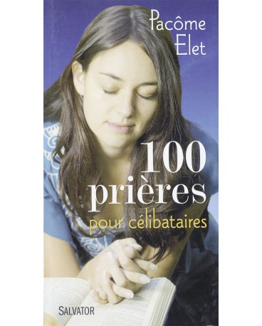 100 PRIÈRES POUR CÉLIBATAIRES
