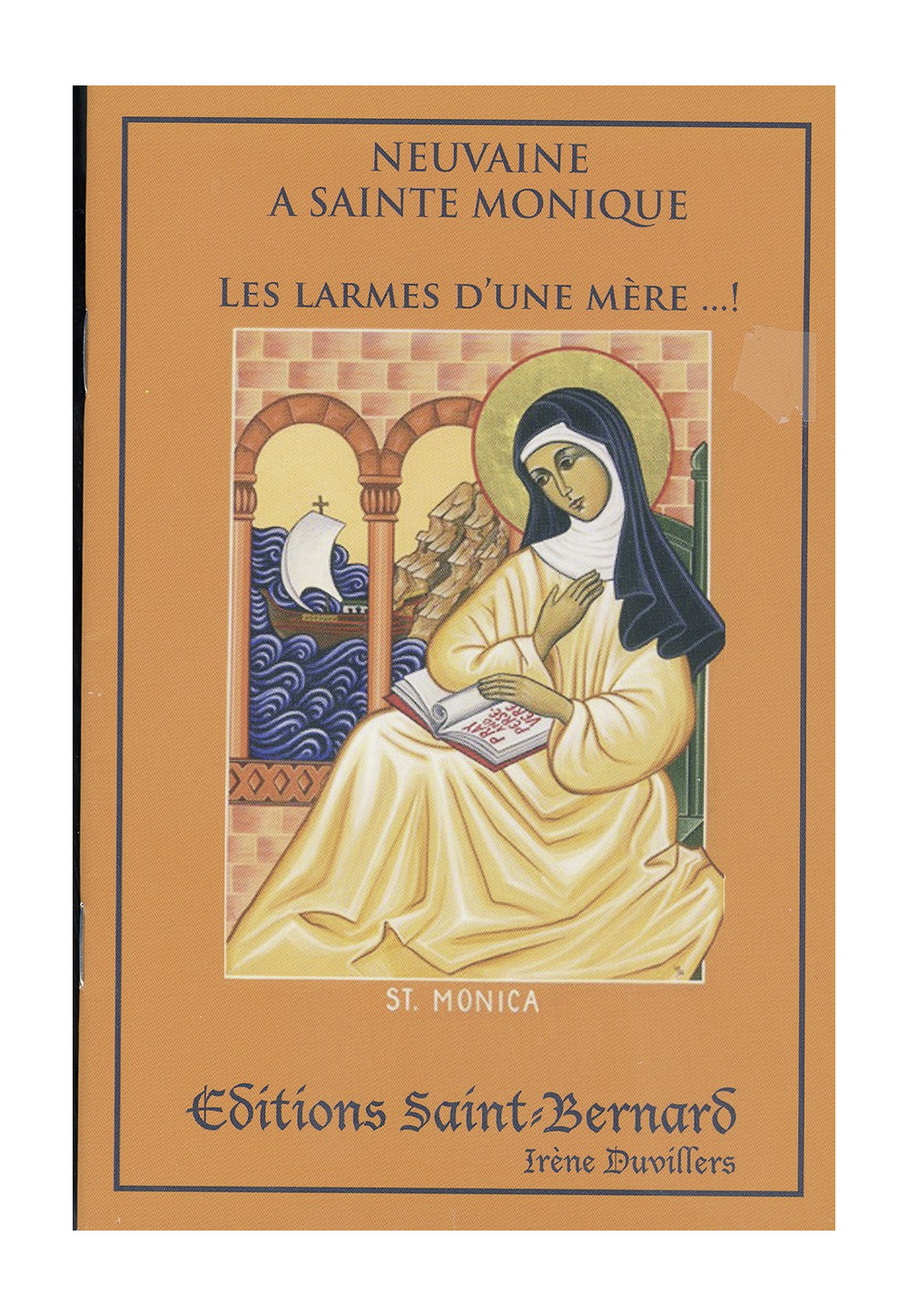 NEUVAINE À SAINTE MONIQUE Les larmes d’une Mère... !