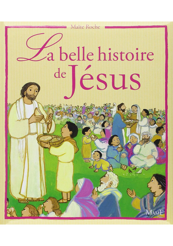 BELLE HISTOIRE DE JESUS (LA)