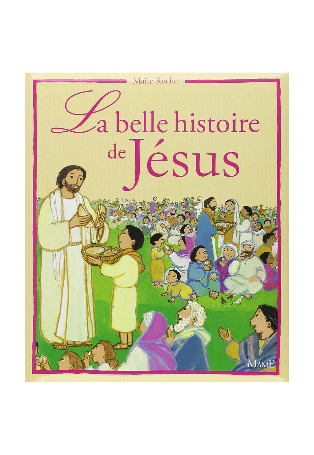 BELLE HISTOIRE DE JESUS (LA)