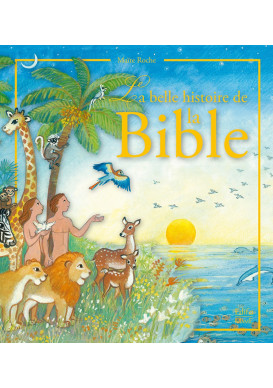 BELLE HISTOIRE DE LA BIBLE (LA)