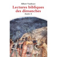 LECTURES BIBLIQUES DES DIMANCHES (LES) - Année A