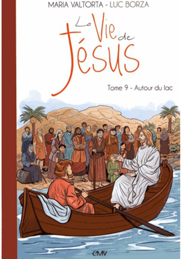 VIE DE JÉSUS (LA) - TOME 9 : AUTOUR DU LAC