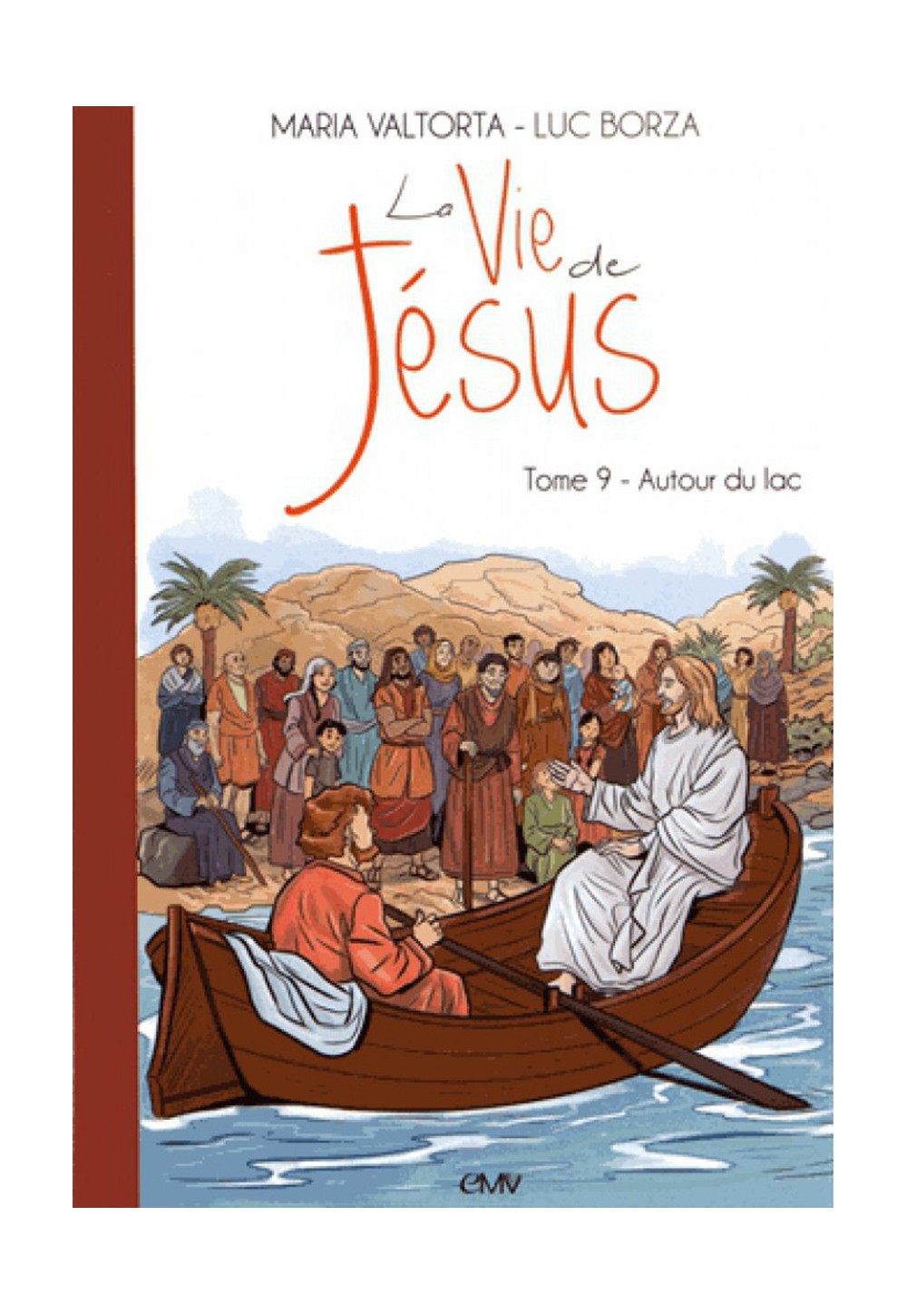 VIE DE JÉSUS  (LA) - TOME 9 : AUTOUR DU LAC