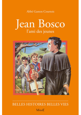 JEAN BOSCO, l'ami des jeunes