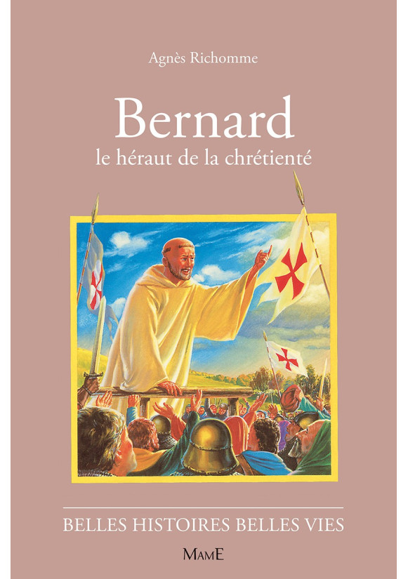 BERNARD le héraut de la chrétienté