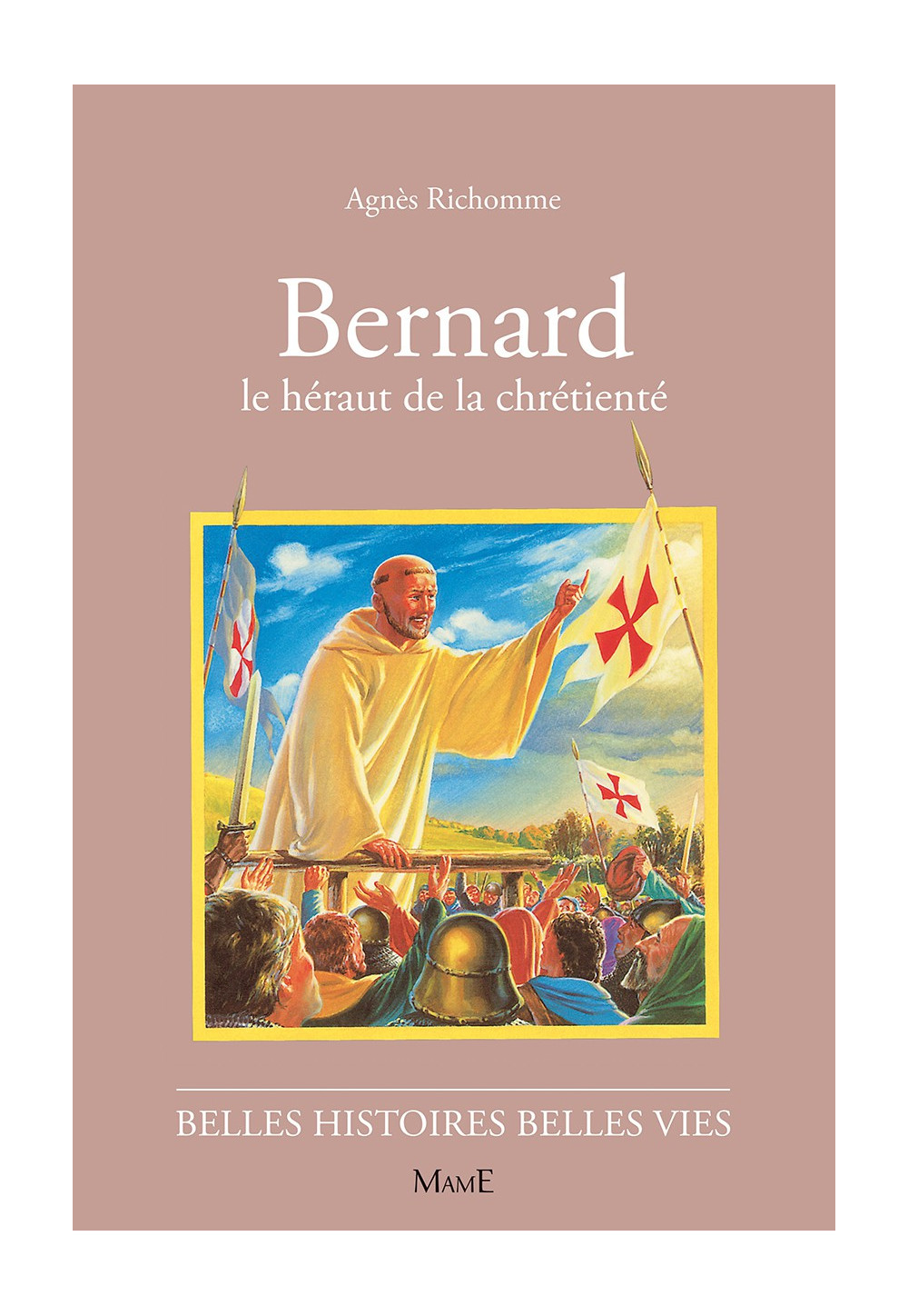 BERNARD le héraut de la chrétienté