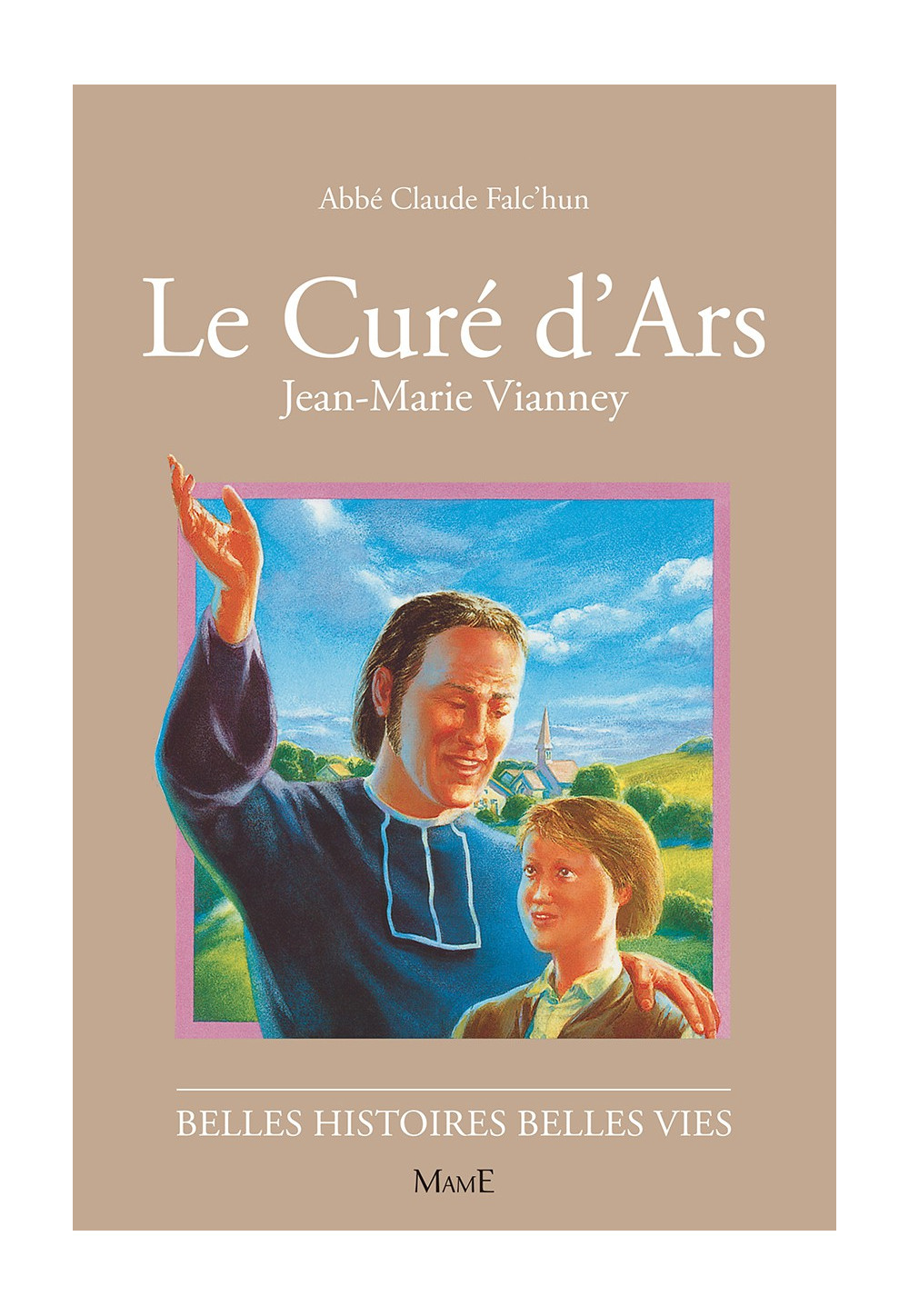CURÉ D'ARS  (LE) - Jean Marie Vianney