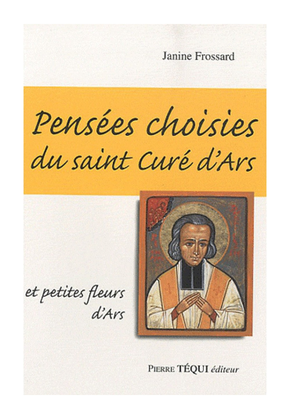 PENSEES CHOISIES DU CURE D'ARS (LES) 