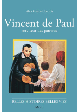 VINCENT DE PAUL, serviteur des pauvres