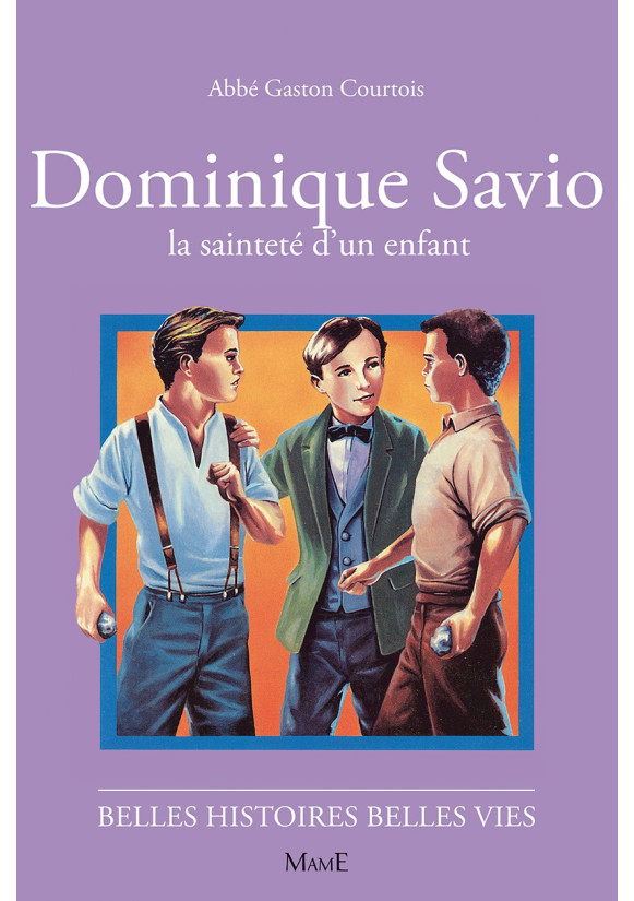 DOMINIQUE SAVIO la sainteté d'un enfant