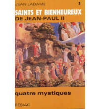 SAINTS ET BIENHEUREUX DE JEAN PAUL II T03/ 4 MYSTIQUES 