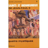 SAINTS ET BIENHEUREUX DE JEAN PAUL II T03/ 4 MYSTIQUES 