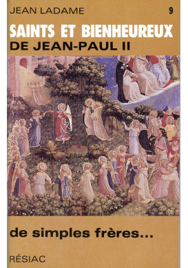 SAINTS ET BIENHEUREUX DE JEAN PAUL II T09/DE SIMPLES FRERES