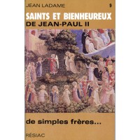 SAINTS ET BIENHEUREUX DE JEAN PAUL II T09/DE SIMPLES FRERES