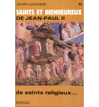 SAINTS ET BIENHEUREUX DE JEAN PAUL II T11/DE SAINTS RELIGIEUX 