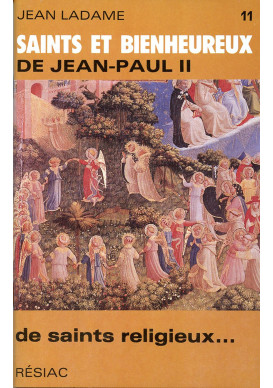 SAINTS ET BIENHEUREUX DE JEAN PAUL II T11/DE SAINTS RELIGIEUX 